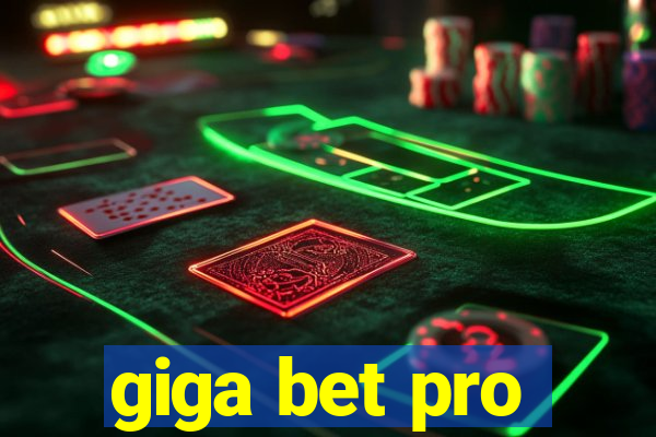giga bet pro